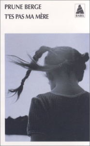 T'es pas ma mère - Berge Prune