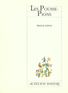 Les Pousse-Pions - Aubert Marion