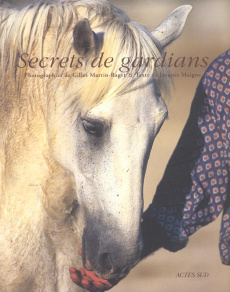 Secrets de gardians - Maigne Jacques ; Martin-Raget Gilles