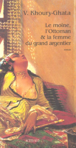 Le moine, l'Ottoman & la femme du grand argentier - Khoury-Ghata Vénus