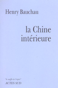 La Chine intérieure - Bauchau Henry