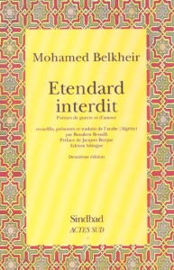 Etendard interdit. Poèmes de guerre et d'amour - Belkheir Mohamed