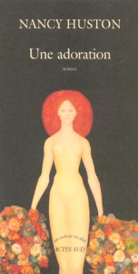 Une adoration - Huston Nancy