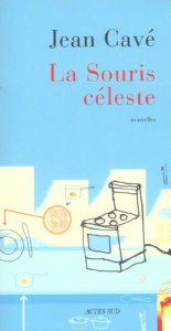 La souris céleste - Cavé Jean