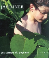 Les carnets du paysage N° 9 & 10 Printemps-Eté 2003 : Jardiner - COLLECTIF