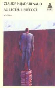 Au lecteur précoce. Nouvelles - Pujade-Renaud Claude