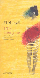 L'Ile anonyme - Yi Munyol ; Maurus Patrick ; Ch'oe Yun