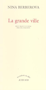 La grande ville - Berberova Nina ; Jurgenson Luba