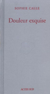 Douleur exquise - Calle Sophie