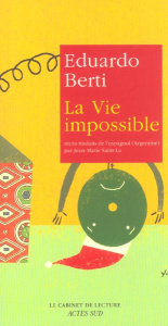 La vie impossible - Berti Eduardo ; Saint-Lu Jean-Marie