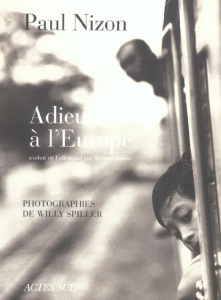 Adieu à l'Europe - Nizon Paul ; Spiller Willy ; Kreiss Bernard