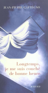 Longtemps, je me suis couché de bonne heure - Gattégno Jean-Pierre