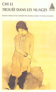 Trouée dans les nuages - Chi Li ; Rabut Isabelle ; Shao Baoqing