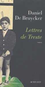 Lettres de Treste - De Bruycker Daniel
