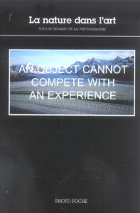 La nature dans l'art. Sous le regard de la photographie - Tiberghien Gilles A.