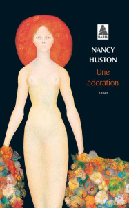 Une adoration - Huston Nancy