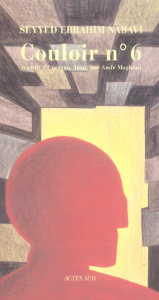 Couloir n° 6. Carnets de prison - Nabavi Seyyed-Ebrahim ; Moghani Amir