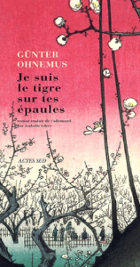Je suis le tigre sur tes épaules - Ohnemus Günter ; Liber Isabelle