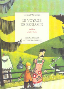 Le voyage de Benjamin - Wajcman Gérard ; Girel Stéphane