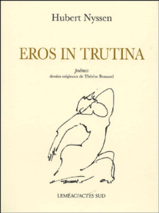 Eros in Trutina - Nyssen Hubert ; Brassard Thérèse