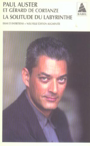 La solitude du labyrinthe. Essai et entretien, Edition revue et augmentée - Auster Paul ; Cortanze Gérard de