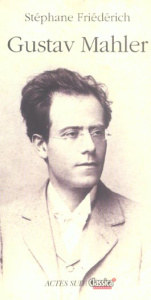 Gustav Mahler - Friédérich Stéphane