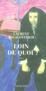 Loin de quoi ? - Sagalovitsch Laurent