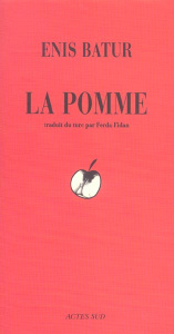 La Pomme. Suivi de Il était une fois Guillaume Tell - Batur Enis ; Fidan Ferda