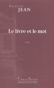 Le livre et le mot - Jean Raymond