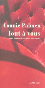 Tout à vous - Palmen Connie ; Goldberg David