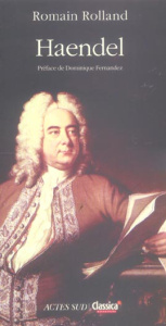 Haendel - Rolland Romain ; Fernandez Dominique