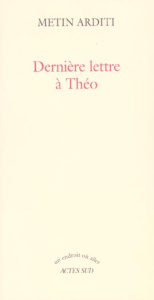 Dernière lettre à Théo - Arditi Metin