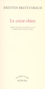Le coeur-chien - Breytenbach Breyten ; Guiloineau Jean