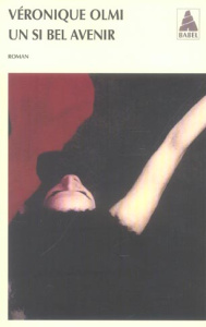 Un si bel avenir - Olmi Véronique