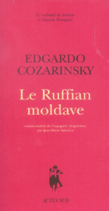 Le Ruffian moldave - Cozarinsky Edgardo ; Saint-Lu Jean-Marie
