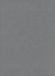 Aurillac aux limites. Théâtre de rue - Guénoun Denis ; Songy Jean-Marie