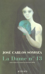 La Dame n°13 - Somoza José-Carlos ; Millon Marianne