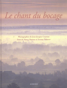 Le chant du bocage - Huston Nancy ; Todorov Tzvetan ; Cournut Jean-Jacq