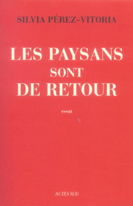 Les paysans sont de retour - Pérez-Vitoria Silvia