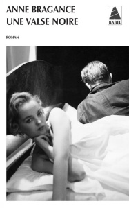 Une valse noire - Bragance Anne