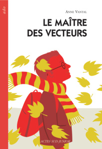 Le maître des vecteurs - Vantal Anne