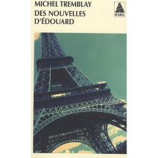 Des nouvelles d'Edouard - Tremblay Michel