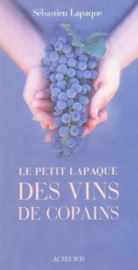 Le petit Lapaque des vins de copains - Lapaque Sébastien