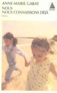 Nous nous connaissons déjà - Garat Anne-Marie