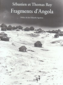 Fragments d'Angola - Roy Sébastien ; Roy Thomas ; Agualusa José Eduardo