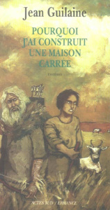 Pourquoi j'ai construit une maison carrée - Guilaine Jean