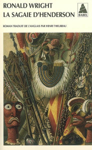 La sagaie d'Henderson - Wright Ronald ; Theureau Henri