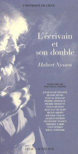 L'écrivain et son double. Hubert Nyssen - Durand Pascal ; Decker Jacqueline de ; Denis Benoî