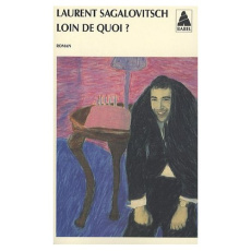 Loin de quoi ? - Sagalovitsch Laurent