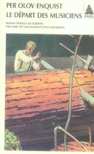 Le départ des musiciens - Enquist Per Olov ; Gouvenain Marc de ; Grumbach Le